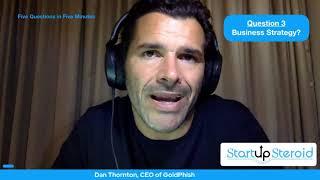 Dan5-in-5 video with Dan Thornton the CEO of GoldPhish