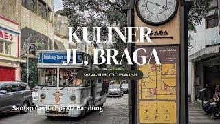 WISATA KULINER DI JALAN BRAGA BANDUNG | Santap Cerita di Braga, Bandung