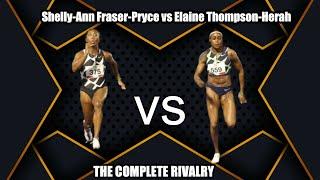 Elaine Thompson-Herah vs Shelly-Ann Fraser-Pryce | The Rivalry | The Rivalry of Only greatness !!