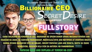 UNCUT FULL STORY: BILLIONAIRE CEO SECRET DESIRE(Billionaire descendants series) | Pinoy story