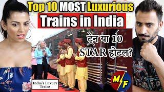 Top 10 MOST Luxurious Trains in India | Be Amazed | REACTION!!