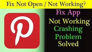 How to Fix Pinterest App Not Working Issue in Android & Ios - Pinterest Not Open Problem