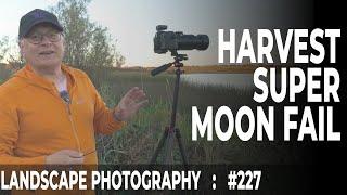 Harvest Super-Moon Photography Fail