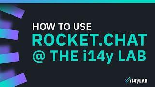 RocketChat Tutorial | i14y Lab PlugFest Fall 2023