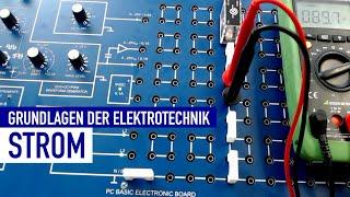 Was versteht man eigentlich unter "Strom"? Grundlagen der Elektrotechnik