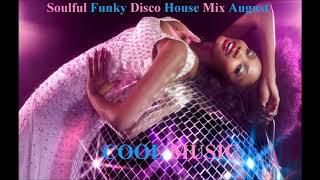 Soulful Funky Disco House Mix August 2020