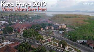 Drone View, Kota Praya Lombok Tengah Nusa Tenggara Barat NTB 2019