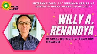 Willy A.  Renandya ~ 1st Speaker "Research on English Language Teaching (ELT) - 1"