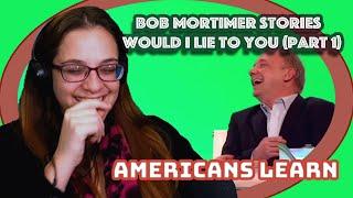 Bob Mortimer Stories  Would I Lie To You (Part 1) | Americans React