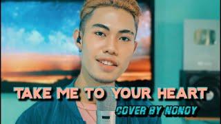 Take Me To Your Heart - Michael Learns To Rock (Cover by Nonoy Peña)