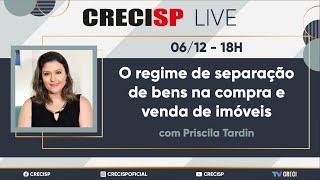 O regime de separação de bens na compra e venda de imóveis - Priscila Tardin