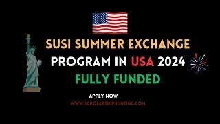 SUSI Summer Exchange Program in USA - Fully Funded