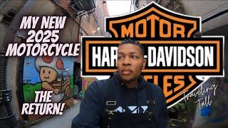 My New 2025 Harley-Davidson Motorcycle! The Return!