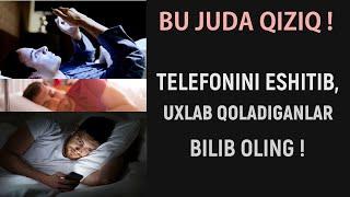 Telefonini yoqib, eshitib uxlab qoladiganlar diqqat bilan eshiting !