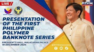 Presentation of the First Philippine Polymer Banknotes Series 12/19/2024