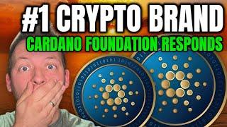 CARDANO ADA - RANKED #1 CRYPTO BRAND!!! CARDANO FOUNDATION RESPONDS!