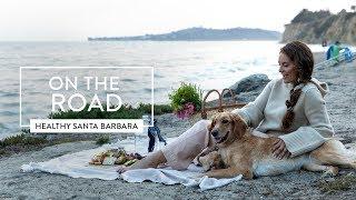 A Healthy Guide to Santa Barbara | goop