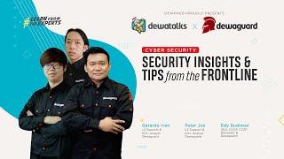 Dewatalks: Cyber Security - Security Insights & Tips from the Frontline