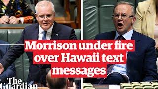 ‘Mr Speaker, that was not true’: Anthony Albanese pulls Morrison up on Hawaii text message