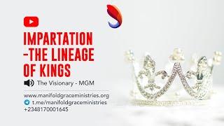 Impartation   The Linage of Kings