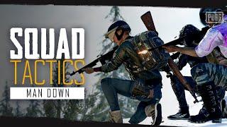 PUBG Squad Tactics Episode 3 - Man Down