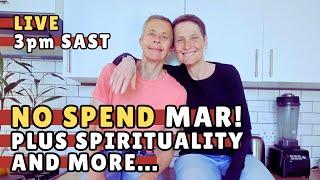 LIVE | March No Spend Update, Our Spiritual Practice, and More
