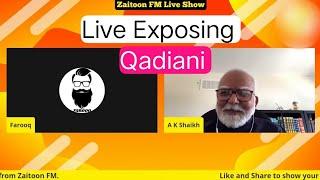 A K Shaikh Exposed Qadiani in Zaitoon FM Live Show