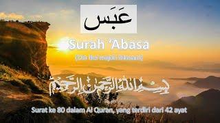 AL QURAN MERDU surat 'ABASA 21X ( Quran Surah Abasa 21X repeat )