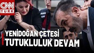 SON DAKİKA  Yenidoğan Çetesi Davasında Ara Karar! Sanıkların Tutukluluk Halleri Devam Edecek!