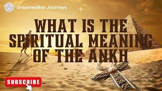 The #1 ANKH Symbol Expert Reveals The Shocking Spiritual Truth!