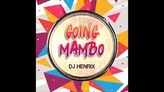 Going Mambo by DJ Henrix Salsa