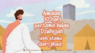 Amalan 10 Hari Pertama Bulan Dzulhijjah - Rumaysho TV