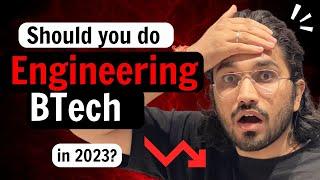 Should you do Engineering in 2023?  Career options after BTech