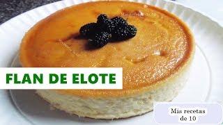 flan de elote - receta facil