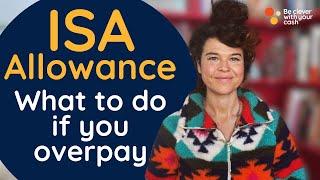 What to do if you overpay into an ISA