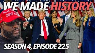 Trump Made History | Sweeps Swing States, Kamala Harris Being a Sore Loser, Stocks Soaring | S4.E225