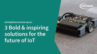 Innovation Insights: Inspiring solutions for IoT x3 | Infineon