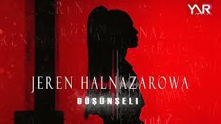 Jeren Halnazarowa 2022 Dûšûnšeli (official video) Turkmen klip 2022