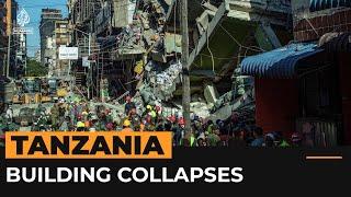 Ongoing search for survivors after building collapses in Tanzania