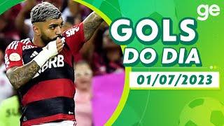 GOLS DO DIA 01/07/2023 | LISTAS | ge.globo