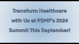 Unite with Global Leaders at PSMF's 2024 Summit: Shaping the Future and Driving Innovations!