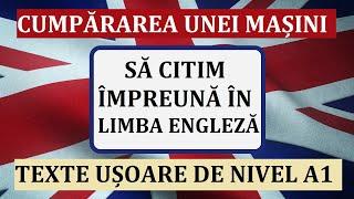 Invata engleza | Sa citim impreuna texte de nivel A1 - Cumpararea unui autoturism