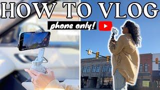 "I don't have the right camera" is NOT an excuse! | How to Vlog with Your Phone