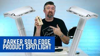 Wet Shaving Product Spotlight Parker SoloEdge Single Edge Safety Razor