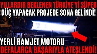 TÜRKİYE'Yİ SÜPER GÜÇ YAPACAK PROJEDE SONA GELİNDİ ! YERLİ RAMJET MOTORU ATEŞLENDİ ! MUTLAKA İZLEYİN!