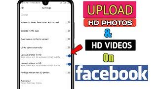 How to Upload HD Photos & HD Videos on Facebook