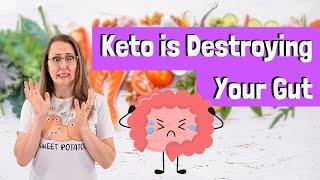 Keto is Destroying Your Gut