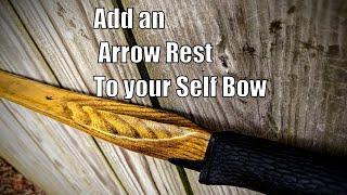 Add an Arrow Rest to Your Self Bow