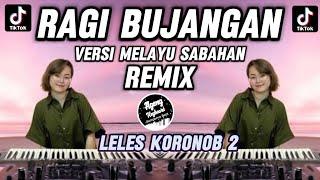 Leles koronob 2 - Ragi Bujangan versi melayu sabahan remix | Ageng Keyboard