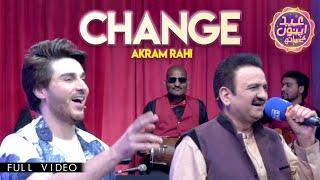 Akram Rahi - Change (Live at Eid Apno Ke Sath with Ahsan Khan 2024)
